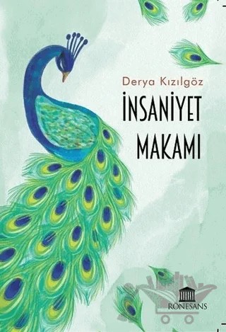 İnsaniyet Makamı – Derya Kızılgöz – Rönesans Yayınları kitap kapağı
