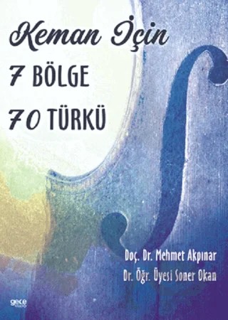 Keman İçin 7 Bölge 70 Türkü – Mehmet Akpınar, Soner Okan – Gece Kitaplığı kitap kapağı