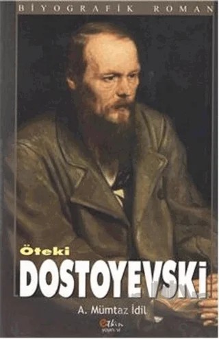 Öteki Dostoyevski – Ahmet Mümtaz İdil – Etkin Yayınevi kitap kapağı