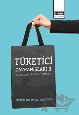 Tüketici Davranışları - 2 – Davut Karaman – Eğitim Yayınevi - Bilimsel Eserler kitap kapağı