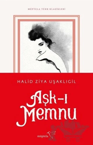Aşk-ı Memnu – Halit Ziya Uşaklıgil – Müptela Yayınları kitap kapağı