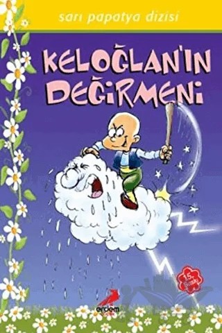 Sarı Papatya Dizisi - Keloğlan'ın Değirmeni – Kolektif – Erdem Çocuk kitap kapağı