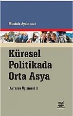 Küresel Politikada Orta Asya – Mustafa Aydın – Nobel Yayın kitap kapağı