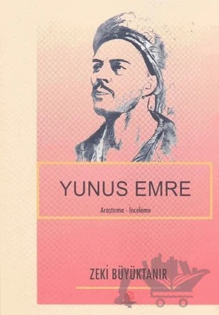 Yunus Emre – Zeki Büyüktanır – Can Yayınları (Ali Adil Atalay) kitap kapağı