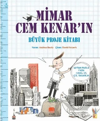 Mimar Cem Kenar'ın Büyük Proje Kitabı – Andrea Beaty – Uçan Fil Yayınları kitap kapağı