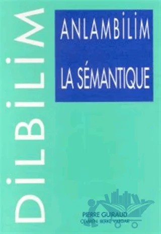 Anlambilim La Semantique – Pierre Guiraud – Multilingual Yabancı Dil Yayınları kitap kapağı