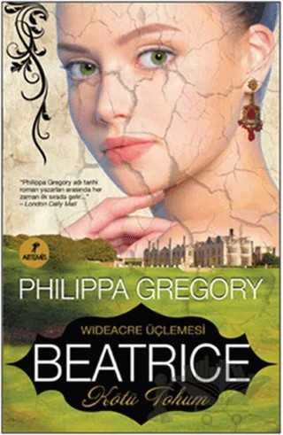 Beatrice - Kötü Tohum / Windeacre Üçlemesi – Philippa Gregory – Artemis Yayınları kitap kapağı