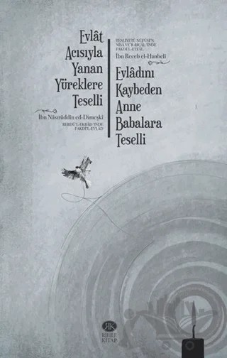Evlat Acısıyla Yanan Yüreklere Teselli (Berdü’l-Ekbadʻınde Fakdi’l-Evlad) – İbn Nasırüddin ed-Dimeşki, İbn Receb El-Hanbeli – Rıhle Kitap kitap kapağı
