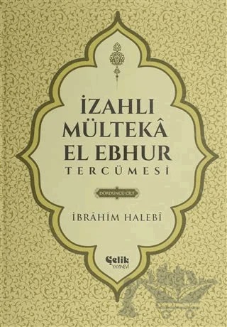 İzahlı Mülteka El Ebhur Tercümesi 4. Cilt – Mustafa Uysal – Çelik Yayınevi kitap kapağı