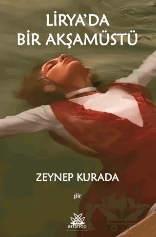 Lirya’da Bir Akşamüstü – Zeynep Kurada – Artshop Yayıncılık kitap kapağı