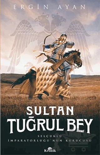 Sultan Tuğrul Bey – Ergin Ayan – Kronik Kitap kitap kapağı