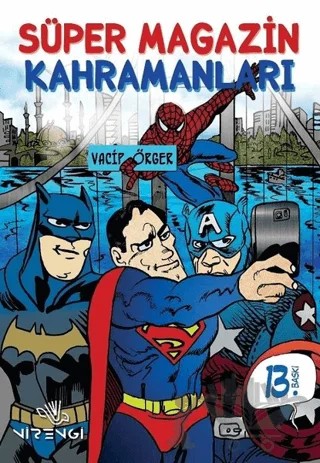 Süper Magazin Kahramanları – Vacip Örger – Nirengi Yayınları kitap kapağı