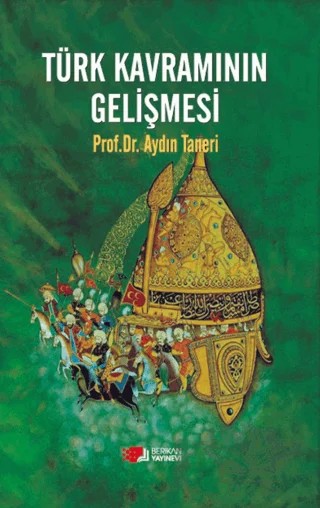 Türk Kavramının Gelişmesi – Aydın Taneri – Berikan Yayınevi kitap kapağı