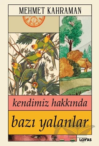 Kendimiz Hakkında Bazı Yalanlar – Mehmet Kahraman – Loras Kitap kitap kapağı