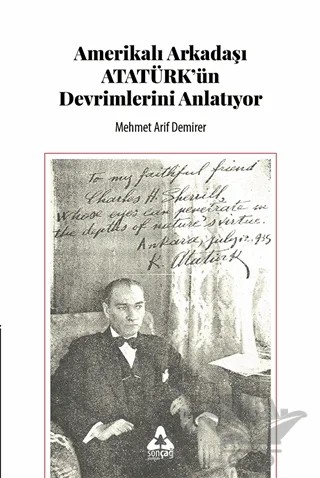 Amerikalı Arkadaşı Atatürk'ün Devrimlerini Anlatıyor – Mehmet Arif Demirer – Sonçağ Yayınları kitap kapağı