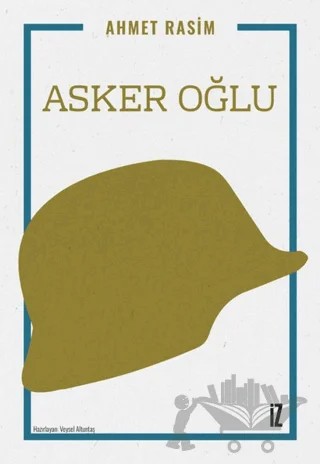 Asker Oğlu – Ahmet Rasim – İz Yayıncılık kitap kapağı