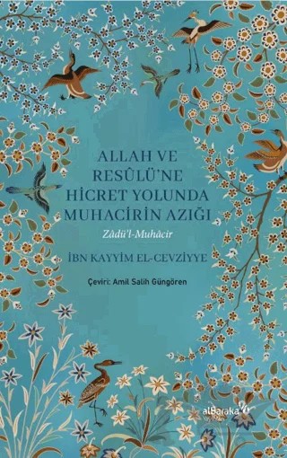 Allah ve Resulüne Hicret Yolunda Muhacirin Azığı – İbn Kayyım el-Cevziyye – Albaraka Yayınları kitap kapağı