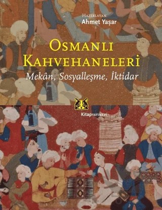 Osmanlı Kahvehaneleri – Ahmet Yaşar – Kitap Yayınevi kitap kapağı