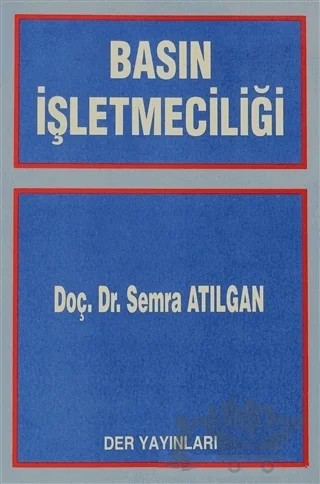 Basın İşletmeciliği – Semra Atılgan – Der Yayınları kitap kapağı