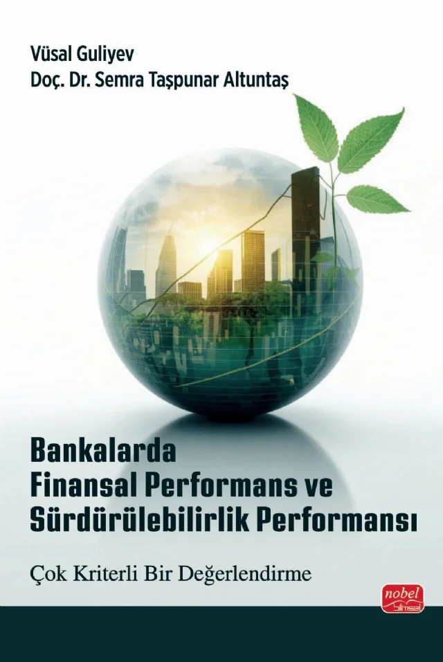 Bankalarda Finansal Performans ve Sürdürülebilirlik Performansı – Vüsal Guliyev, Semra Taşpunar Altuntaş – Nobel Bilimsel Eserler kitap kapağı