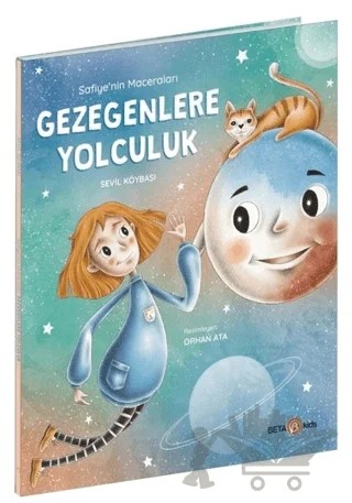Safiye’nin Maceraları Gezegenlere Yolculuk – Sevil Köybaşı – Beta Kids kitap kapağı