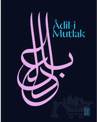 Âdil-i Mutlak – Kollektif – Ketebe Yayınları kitap kapağı