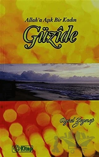 Allah’a Aşık Bir Kadın Güzide – Aysel Zeynep – Kitap Dünyası Yayınları kitap kapağı