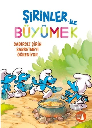 Şirinler ile Büyümek 7 - Sabırsız Şirin Sabretmeyi Öğreniyor – Kolektif – Alfa Yayınları kitap kapağı