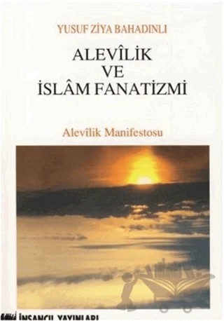 Alevilik ve İslam Fanatizmi – Yusuf Ziya Bahadınlı – İnsancıl Yayınları kitap kapağı