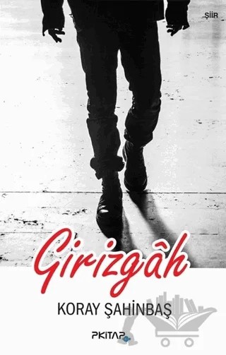 Girizgah – Koray Şahinbaş – P Kitap Yayıncılık kitap kapağı