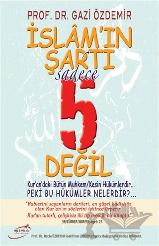 İslam'ın Şartı Sadece 5 Değil – Gazi Özdemir – Şira Yayınları kitap kapağı