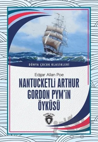 Nantucketli Arthur Gordon Pym’in Öyküsü – Edgar Allan Poe – Dorlion Yayınları kitap kapağı