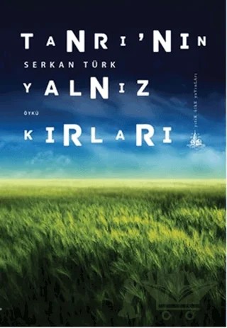 Tanrı'nın Yalnız Kırları – Serkan Türk – Yitik Ülke Yayınları kitap kapağı