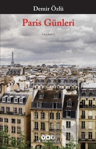 Paris Günleri – Demir Özlü – Yapı Kredi Yayınları kitap kapağı