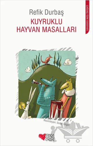 Kuyruklu Hayvan Masalları – Refik Durbaş – Can Çocuk Yayınları kitap kapağı