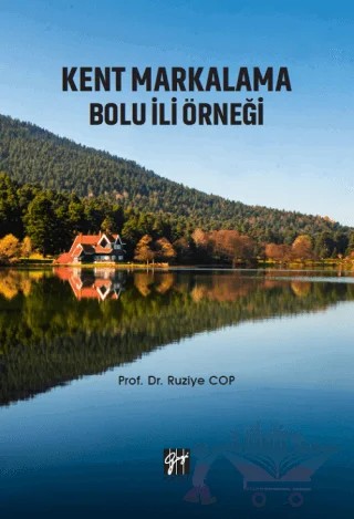 Kent Markalama Bolu İli Örneği – Ruziye Cop – Gazi Kitabevi kitap kapağı