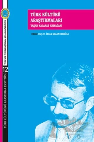 Türk Kültürü Araştırmaları – İhsan Kalenderoğlu – Türk Kültürünü Araştırma Enstitüsü kitap kapağı