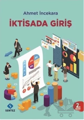 İktisada Giriş – Ahmet İncekara, Betül Mutlugün – Sentez Yayınları kitap kapağı