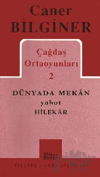 Çağdaş Ortaoyunları 2 Dünyada Mekan Yahut Hilekar – Caner Bilginer – Mitos Boyut Yayınları kitap kapağı