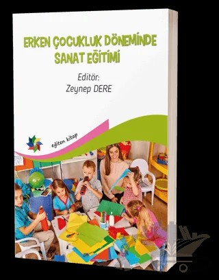 Erken Çocukluk Döneminde Sanat Eğitimi – Didar Ezgi Özdağ, Gökçe Sancak Aydın, Zehra Kurşun, Zeynep Dere, Hazel Ercan – Eğiten Kitap kitap kapağı