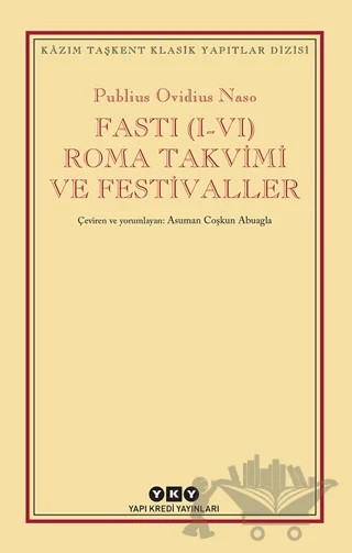 Fasti (1-4) Roma Takvimi ve Festival – Publius Ovidius Naso – Yapı Kredi Yayınları kitap kapağı