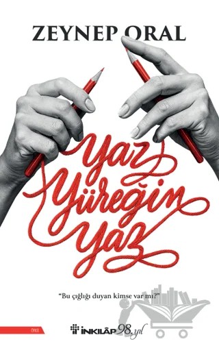 Yaz Yüreğim Yaz – Zeynep Oral – İnkılap Kitabevi kitap kapağı