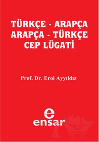 Türkçe - Arapça Cep Lügatı – Erol Ayyıldız – Ensar Neşriyat kitap kapağı