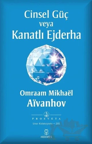 Cinsel Güç veya Kanatlı Ejderha – Omraam Mikhael Aivanhov – Hermes Yayınları kitap kapağı