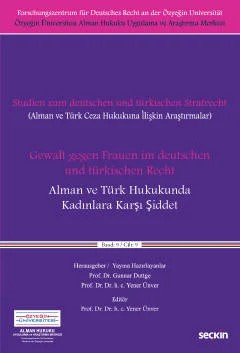 Gewalt gegen Frauen im deutschen und türkischen RechtAlman ve Türk Hukukunda Kadınlara Karşı Şiddet – Yener Ünver – Seçkin Yayıncılık kitap kapağı