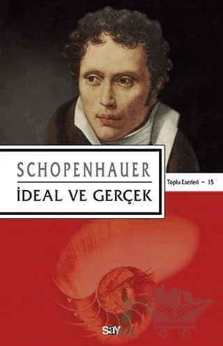 İdeal ve Gerçek – Arthur Schopenhauer – Say Yayınları kitap kapağı