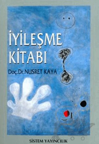 İyileşme Kitabı – Nusret Kaya – Sistem Yayıncılık kitap kapağı