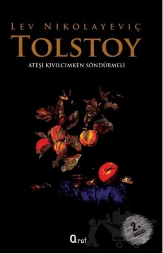 Ateşi Kıvılcımken Söndürmeli – Lev Nikolayeviç Tolstoy – Araf Yayınları kitap kapağı