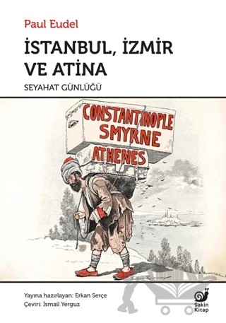 İstanbul İzmir ve Atina Seyahat Günlüğü – Paul Eudel – Sakin Kitap kitap kapağı