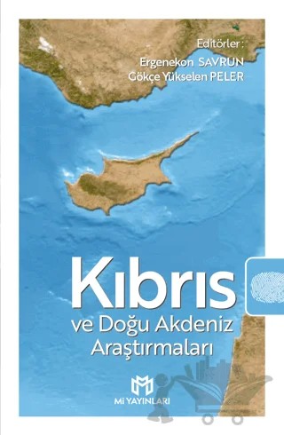 Kıbrıs ve Doğu Akdeniz Araştırmaları – Ergenekon Savrun, Gökçe Yükselen Peler – Mi Yayınları kitap kapağı